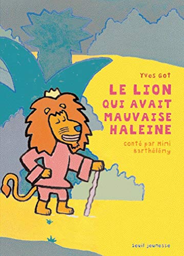 Beispielbild fr Le lion qui avait mauvaise haleine zum Verkauf von Ammareal