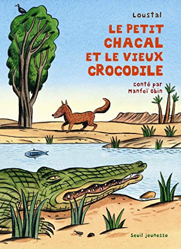 Stock image for Le Petit Chacal et le Vieux Crocodile - Manfe? Obin for sale by Book Hmisphres