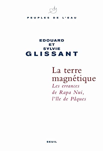 9782020899031: La Terre magntique: Les errances de Rapa Nui, l'le de Pques
