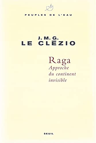 9782020899093: Raga. Approche du continent invisible (Les Peuples de l''eau)