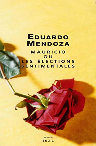 Mauricio ou les Ã©lections sentimentales (9782020903110) by Mendoza, Eduardo