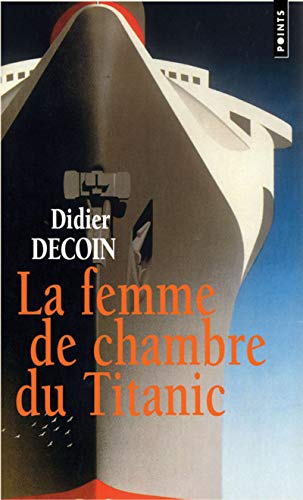 Beispielbild fr La Femme de chambre du Titanic zum Verkauf von Ammareal