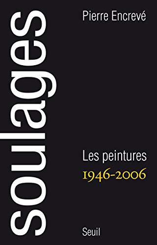 Imagen de archivo de Soulages. Peintures (1946-2006) a la venta por Gallix