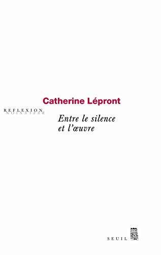 Beispielbild fr Entre le silence et l'oeuvre zum Verkauf von medimops