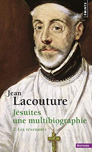 JÃ©suites, tome 2: Une multibiographie 2. Les revenants (9782020914345) by Lacouture, Jean