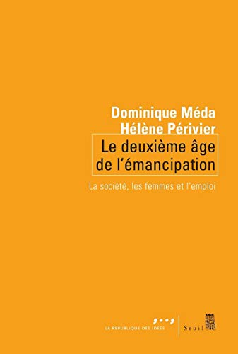 Imagen de archivo de Le deuxime ge de l'mancipation : La socit, les femmes et l'emploi a la venta por medimops