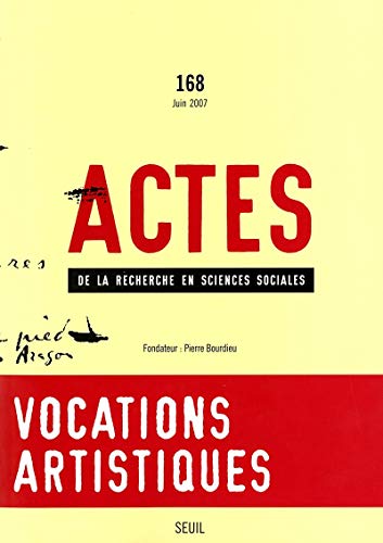 9782020917698: Actes de la recherche en sciences sociales, n 168: Vocations artistiques (Actes de la recherche en scien, 68)
