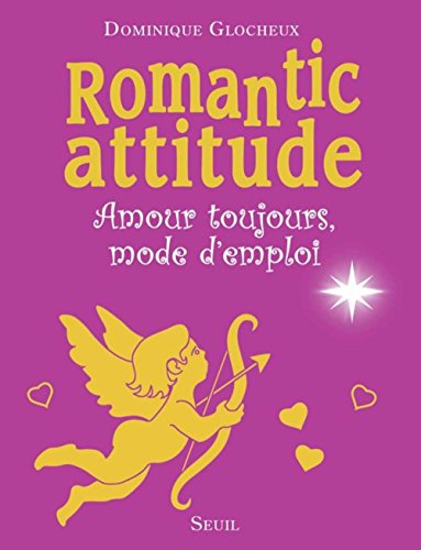 Romantic attitude (French Edition) (9782020918213) by Dominique Glocheux