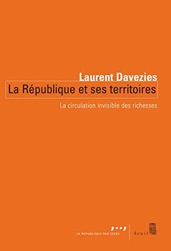 9782020925587: La Rpublique et ses territoires: La circulation invisible des richesses (Codition Seuil-La Rpublique)