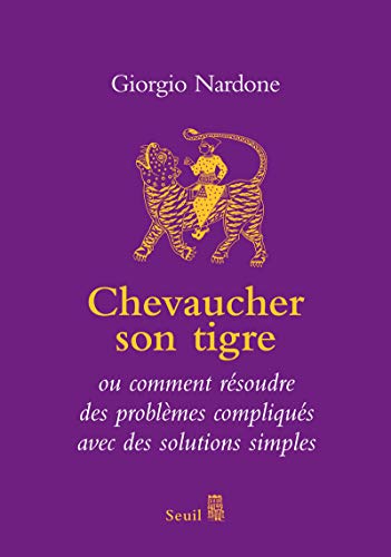 9782020926102: Chevaucher son tigre: ou comment rsoudre des problmes compliqus avec des solutions simples (Couleur Psy)