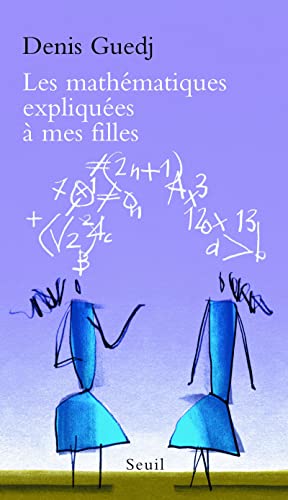 Beispielbild fr Les mathmatiques expliques  mes filles zum Verkauf von Ammareal