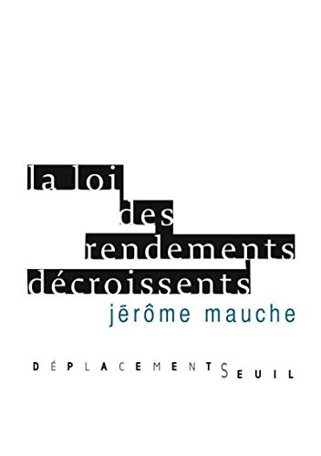 Beispielbild fr La Loi Des Rendements Dcroissants zum Verkauf von RECYCLIVRE