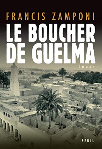 Beispielbild fr Le Boucher de Guelma zum Verkauf von Ammareal
