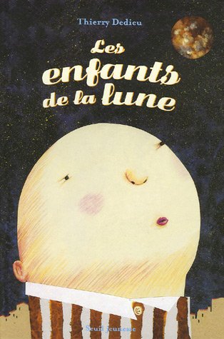 Les enfants de la lune (French Edition) (9782020939638) by Dedieu, Thierry