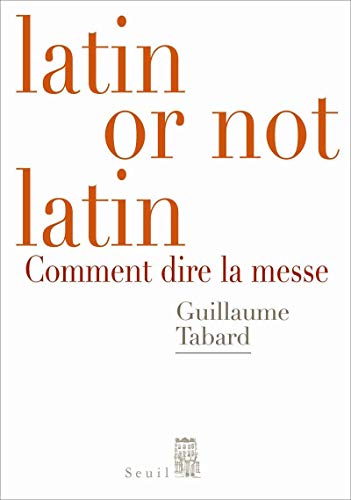 Beispielbild fr Latin or not latin : Comment dire la messe zum Verkauf von medimops