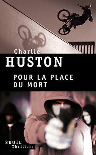 Pour la place du mort (Thrillers Seuil) (French Edition) (9782020946698) by Huston, Charlie