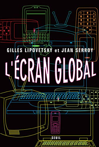 Beispielbild fr L'Ecran global. Cin�ma et culture-m�dias � l'�ge hypermoderne (La Couleur des id�es) (French Edition) zum Verkauf von Wonder Book