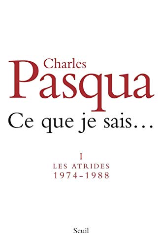 9782020961912: Ce que je sais: Les Atrides (1974-1988)