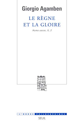 9782020961936: Le Rgne et la Gloire, tome 2: Homo sacer, II, 2 (L''Ordre philosophique, 2)