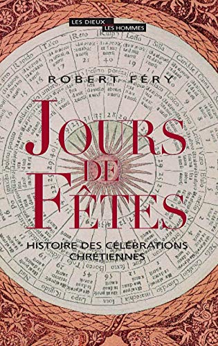 9782020962179: Jours de ftes: Histoire des clbrations chrtiennes (Les Dieux, les Hommes)