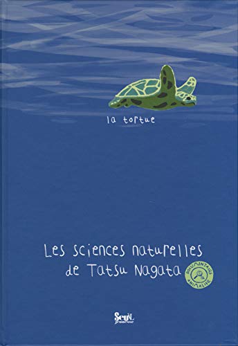 Beispielbild fr La Tortue. Les sciences naturelles de Tatsu Nagata zum Verkauf von EPICERIE CULTURELLE