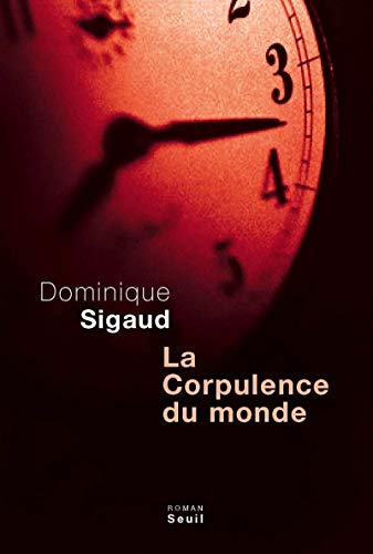 Beispielbild fr La Corpulence du monde Sigaud, Dominique zum Verkauf von LIVREAUTRESORSAS
