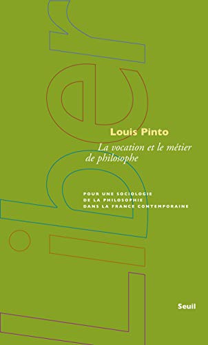 9782020963398: La Vocation et le mtier de philosophe: Pour une sociologie de la philosophie dans la France contemporaine (Liber)