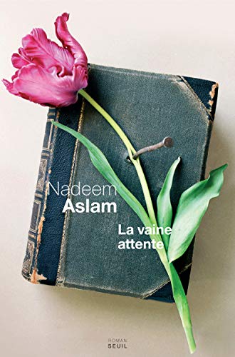 Stock image for La Vaine Attente [Paperback] Aslam, Nadeem for sale by LIVREAUTRESORSAS