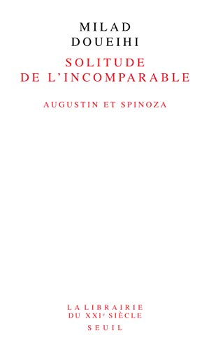 Beispielbild fr Solitude de l'Incomparable: Augustin et Spinoza zum Verkauf von Librairie Th  la page