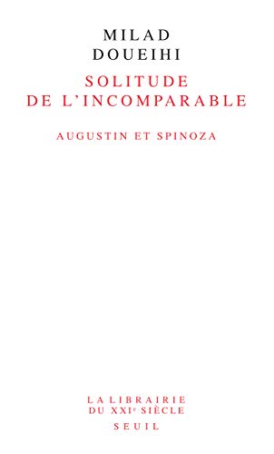 9782020964883: Solitude de l'Incomparable: Augustin et Spinoza