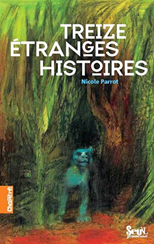 Imagen de archivo de Treize Etranges Histoires a la venta por Ammareal