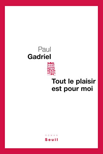 Beispielbild fr Tout le plaisir est pour moi Gadriel, Paul zum Verkauf von BIBLIO-NET