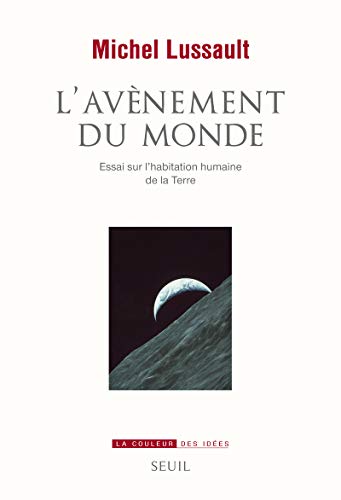 Beispielbild fr L'avnement Du Monde : Essai Sur L'habitation Humaine De La Terre zum Verkauf von RECYCLIVRE