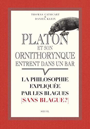 Stock image for Platon et son ornithorynque entrent dans un bar. : La philosophie explique par les blagues (sans blague ?) for sale by medimops