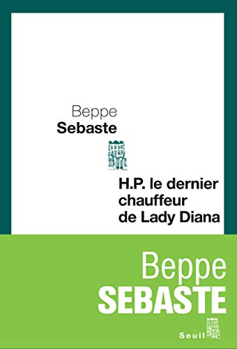 Beispielbild fr H.P. le dernier chauffeur de Lady Diana zum Verkauf von Ammareal