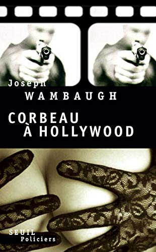 Corbeau Ã: Hollywood (9782020971003) by Wambaugh, Joseph