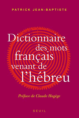 9782020971522: Dictionnaire des mots franais venant de l'hbreu: et des autres langues du Levant pr-islamique