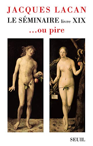 9782020971652: Le Sminaire Livre XIX, tome 19: ... ou pire