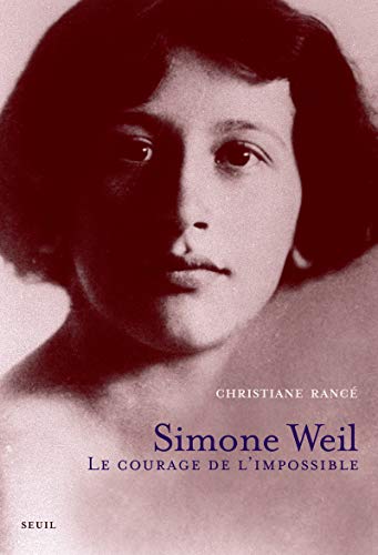 Stock image for Simone Weil, Le Courage De L'impossible for sale by RECYCLIVRE
