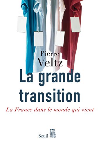 Beispielbild fr La grande transition : La France dans le monde qui vient zum Verkauf von Ammareal