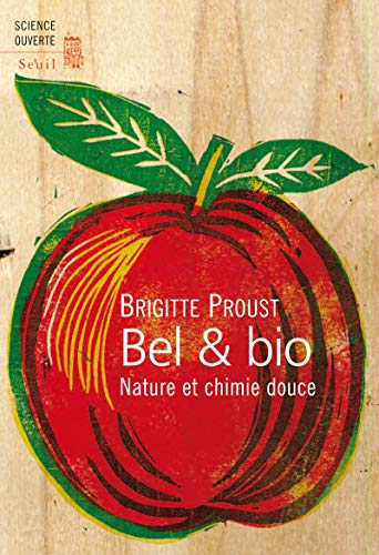 Beispielbild fr Bel et Bio : Nature et chimie douce zum Verkauf von Ammareal