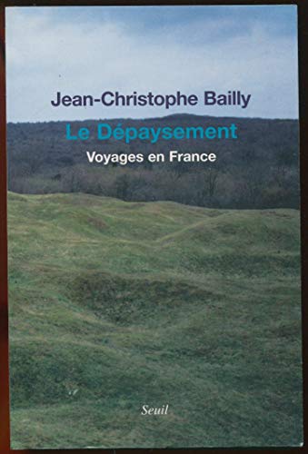 9782020974936: Le Dpaysement: Voyages en France