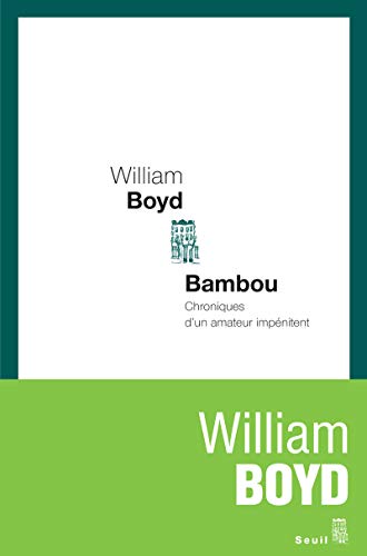 Stock image for Bambou : Chroniques d'un amateur impnitent for sale by Ammareal