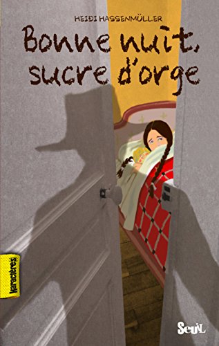 Beispielbild fr Bonne nuit, sucre d'orge zum Verkauf von Ammareal