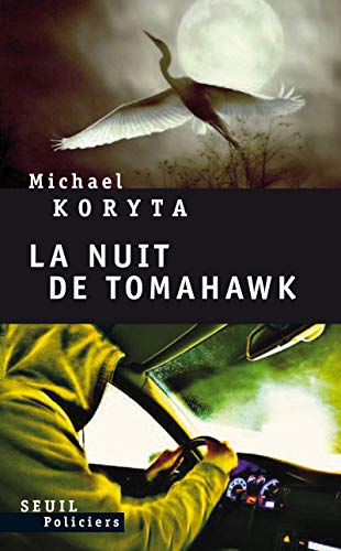 La Nuit de Tomahawk (9782020979481) by Koryta, Michael