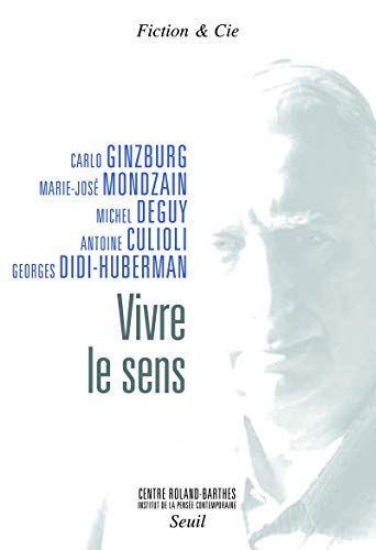 9782020981798: Vivre le sens: Centre Roland-Barthes (Fiction et Cie)