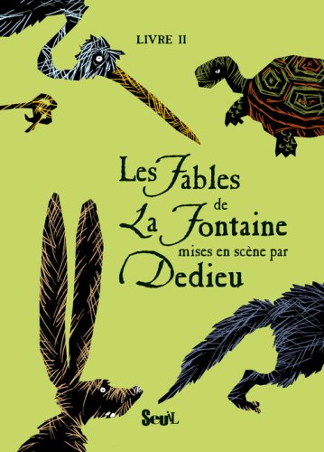 Beispielbild fr Les Fables De La Fontaine Mises En Scne Par Dedieu. Vol. 2 zum Verkauf von RECYCLIVRE