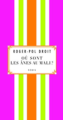 Beispielbild fr O sont les ânes au Mali? [Paperback] Droit, Roger-pol zum Verkauf von LIVREAUTRESORSAS