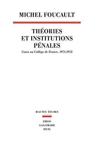 9782020985697: Thories et institutions pnales: Cours au Collge de France. 1971-1972 (Hautes Etudes)