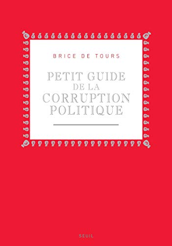 Beispielbild fr Petit guide de la corruption politique zum Verkauf von Ammareal